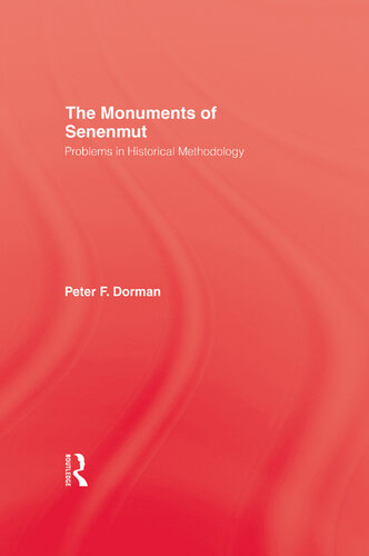 The Monuments of Senenmut: Problems in Historical Methodology