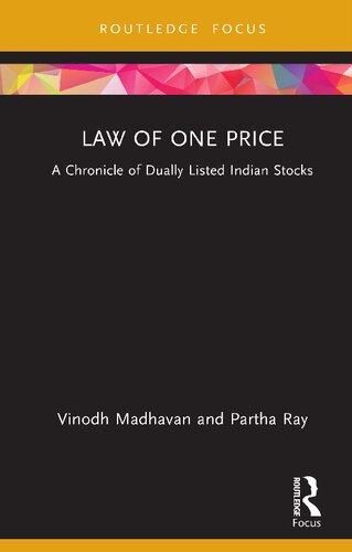 Law of One Price: A Chronicle of Dually Listed Indian Stocks