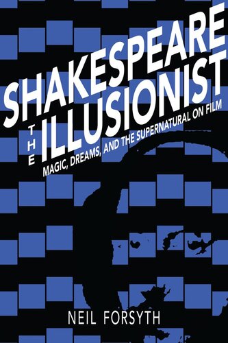 Shakespeare the Illusionist: Magic, Dreams, and the Supernatural on Film