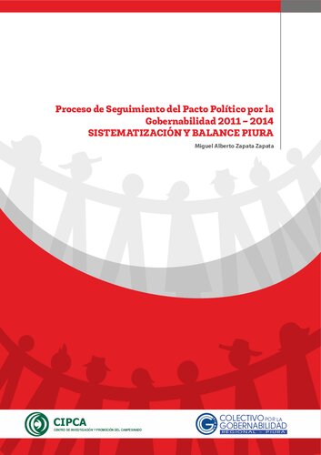 Proceso de Seguimiento del Pacto Político por la Gobernabilidad 2011 – 2014. Sistematización y balance Piura