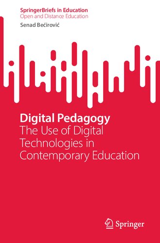 Digital Pedagogy: The Use of Digital Technologies in Contemporary Education