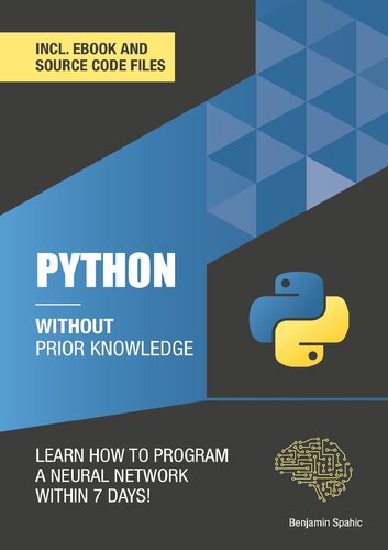 Python ohne Vorkenntnisse: Innerhalb von 7 Tagen ein neuronales Netz programmieren (German Edition)