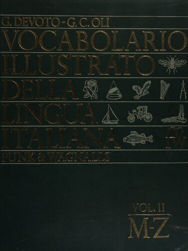 Edizione italiana: Selezione dal Reader's Digest/Le Monnier 
Vocabolario illustrato della lingua italiana. Vol. II. M-Z