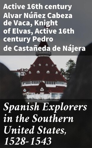 Spanish Explorers in the Southern United States, 1528-1543