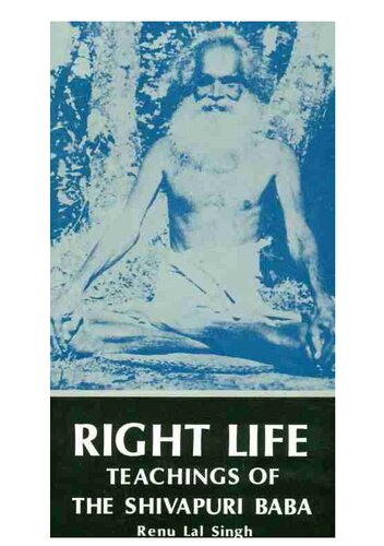 Right Life - Teachings of the Shivapuri Baba