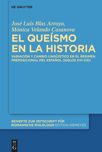 El queísmo en la historia: Variación y cambio lingüístico en el régimen preposicional del español (siglos XVI–XXI)