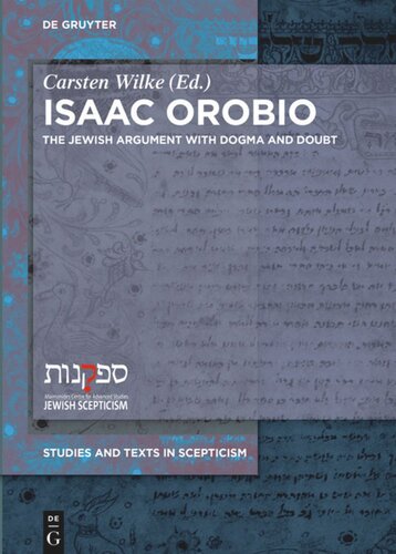 Isaac Orobio: The Jewish Argument with Dogma and Doubt