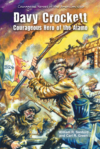 Davy Crockett: Courageous Hero of the Alamo