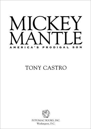 Mickey Mantle: America's Prodigal Son