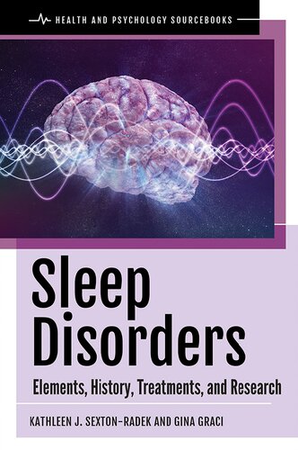 Sleep Disorders: Elements, History, Treatments, and Research