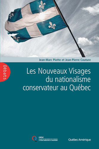 Les Nouveaux Visages du nationalisme conservateur au Québec