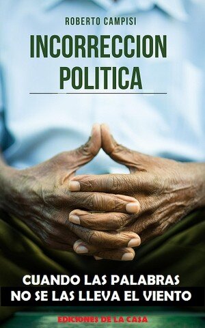 Incorrección Política: Cuando las palabras no se las lleva el viento