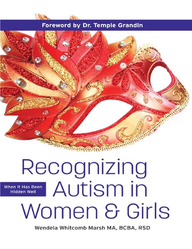 Recognizing Autism in Women and Girls: When it has been hidden well