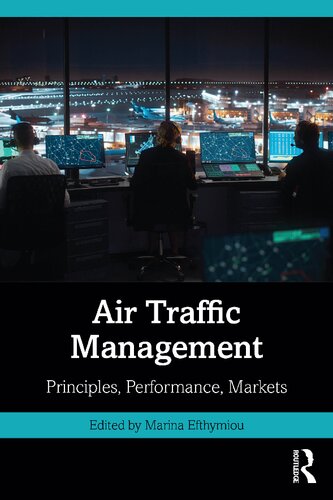 Air Traffic Management: Principles, Performance, Markets