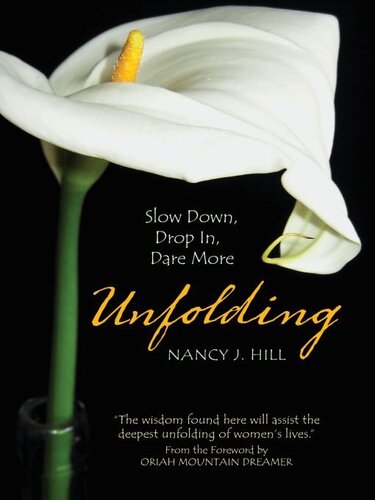 Unfolding: Slow Down, Drop In, Dare More