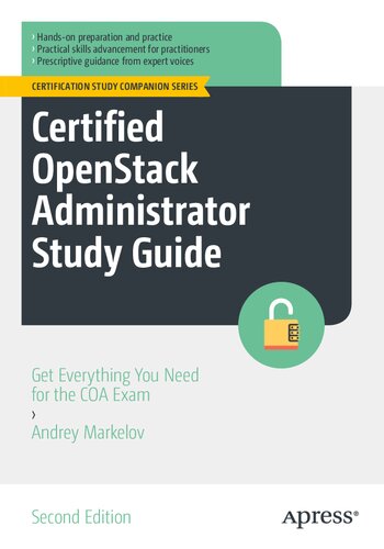 Certified OpenStack Administrator Study Guide: Get Everything You Need for the COA Exam