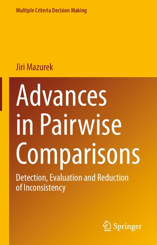 Advances in Pairwise Comparisons: Detection, Evaluation and Reduction of Inconsistency