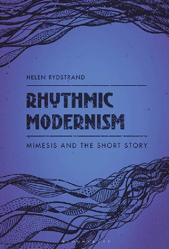 Rhythmic Modernism: Mimesis and the Short Story