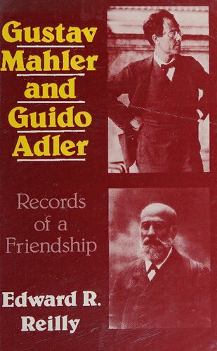 Gustav Mahler and Guido Adler: Records of a Friendship