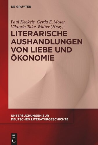 Literarische Aushandlungen von Liebe und Ökonomie