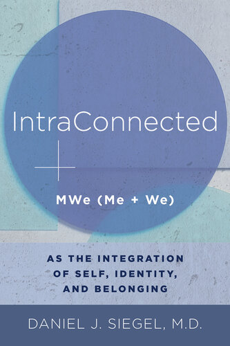 IntraConnected: MWe (Me + We) as the Integration of Self, Identity, and Belonging