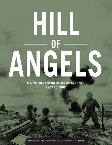 Hill of Angels: U.S. Marines and the Battle for Con Thien, 1967 to 1968