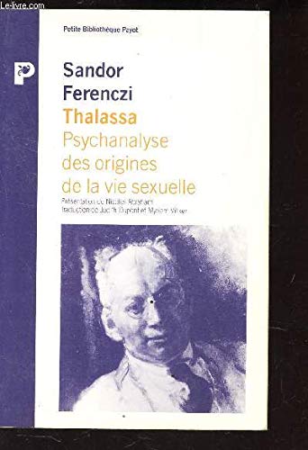 Thalassa: Psychanalyse des origines de la vie sexuelle précédé de Masculin et Féminin