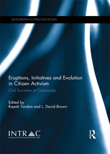 Eruptions, Initiatives and Evolution in Citizen Activism: Civil Societies at Crossroads