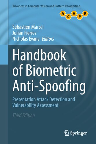 Handbook of Biometric Anti-Spoofing. Presentation Attack Detection and Vulnerability Assessment