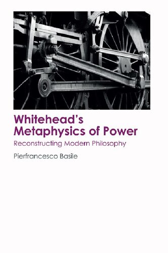 Whitehead's Metaphysics of Power: Reconstructing Modern Philosophy