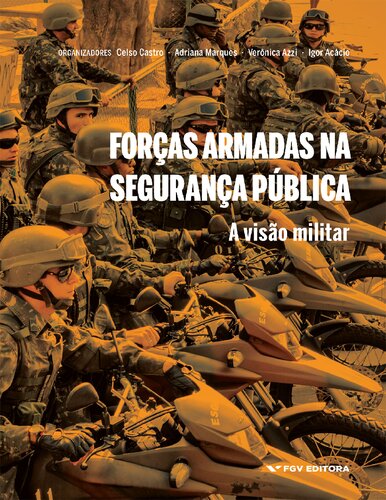 Forças Armadas na segurança publica: a visao militar