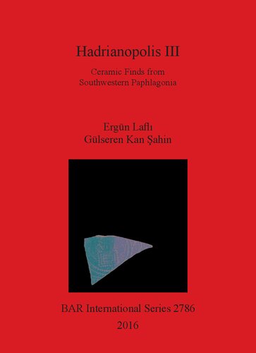 Hadrianopolis III: Ceramic Finds from Southwestern Paphlagonia