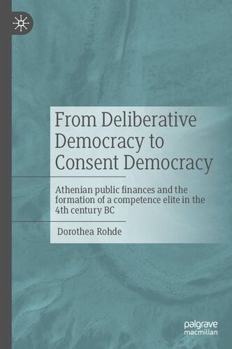 From Deliberative Democracy to Consent Democracy: Athenian public finances and the formation of a competence elite in the 4th century BC