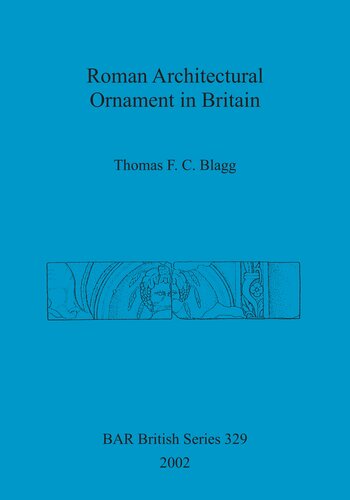 Roman Architectural Ornament in Britain