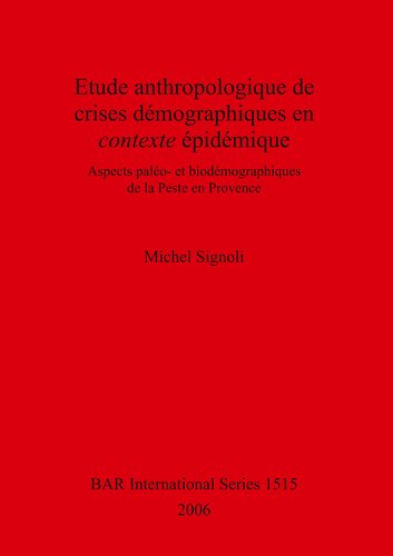 Étude anthropologique de crises démographiques en contexte épidémique : Aspects paléo- et biodémographiques de la Peste en Provence