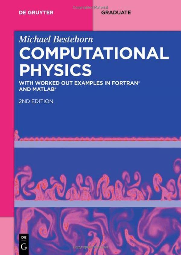 Computational Physics: With Worked Out Examples in FORTRAN and MATLAB