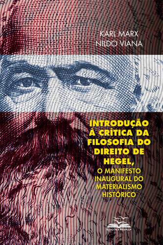 Introdução à crítica da filosofia do direito de Hegel, o manifesto inaugural do materialismo histórico