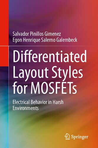 Differentiated Layout Styles for MOSFETs: Electrical Behavior in Harsh Environments