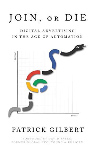 Join or Die: Digital Advertising in the Age of Automation