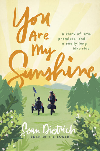 You Are My Sunshine: A Story of Love, Promises, and a Really Long Bike Ride