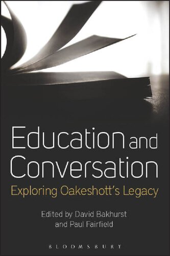 Education and Conversation: Exploring Oakeshott’s Legacy