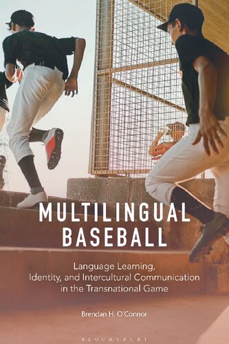 Multilingual Baseball: Language Learning, Identity, and Intercultural Communication in the Transnational Game