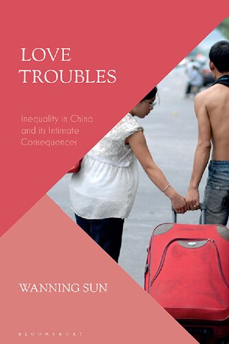 Love Troubles: Inequality in China and its Intimate Consequences