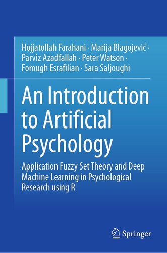 An Introduction to Artificial Psychology : Application Fuzzy Set Theory and Deep Machine Learning in Psychological Research using R