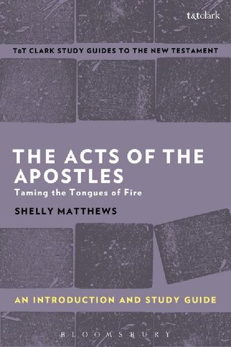 The Acts Of The Apostles: An Introduction and Study Guide Taming the Tongues of Fire