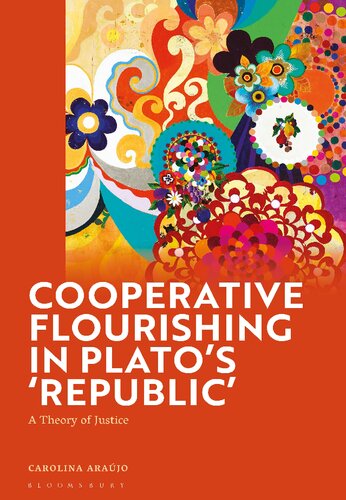 Cooperative Flourishing in Plato’s ‘Republic’: A Theory of Justice