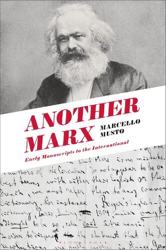 Another Marx: Early Manuscripts to the International