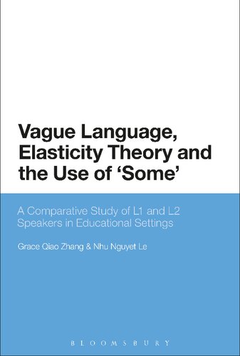 Vague Language, Elasticity Theory and the Use of ‘Some’: A Comparative Study of L1 and L2 Speakers in Educational Settings