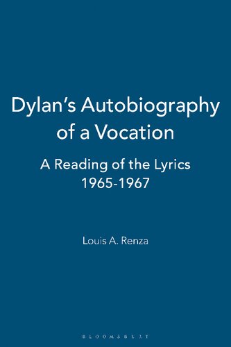 Dylan’s Autobiography of a Vocation: A Reading of the Lyrics 1965–1967