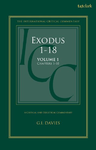 A Critical and Exegetical Commentary On Exodus 1–18 Volume 1: In Two Volumes: Commentary on Exodus 1–10